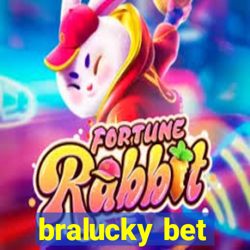 bralucky bet